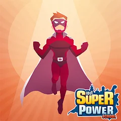 Idle Superpower School (ВЗЛОМ, Много денег)